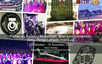 Pameran Koleksi Khazanah Warisan Universiti: Ilmu Pengetahuan Institusi